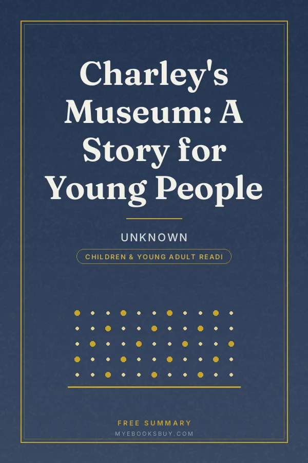 Cover of Charley's Museum: A Story for Young People