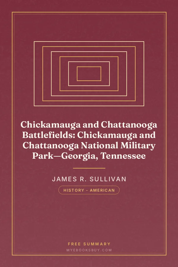 Cover of Chickamauga and Chattanooga Battlefields: Chickamauga and Chattanooga National Military Park—Georgia, Tennessee