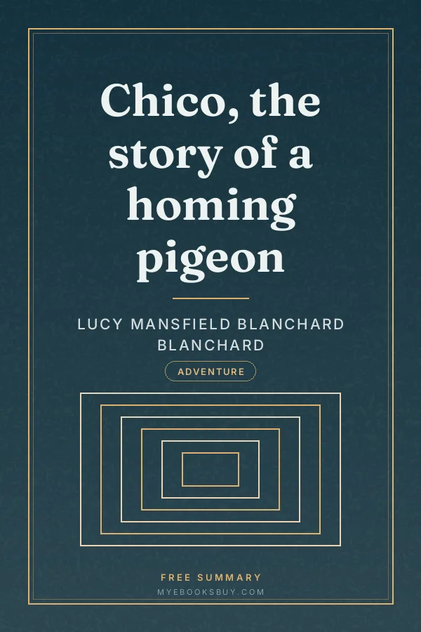 Cover of Chico, the story of a homing pigeon