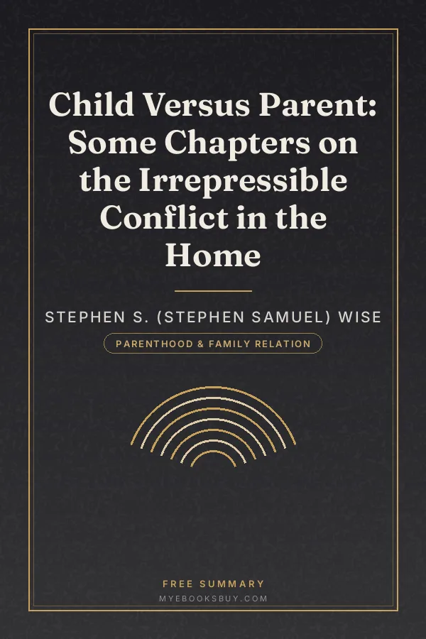 Cover of Child Versus Parent: Some Chapters on the Irrepressible Conflict in the Home