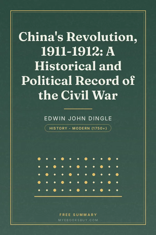 Cover of China's Revolution, 1911-1912: A Historical and Political Record of the Civil War