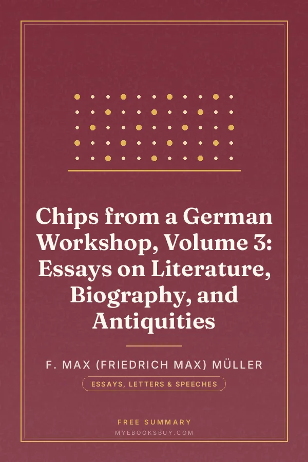 Cover of Chips from a German Workshop, Volume 3: Essays on Literature, Biography, and Antiquities