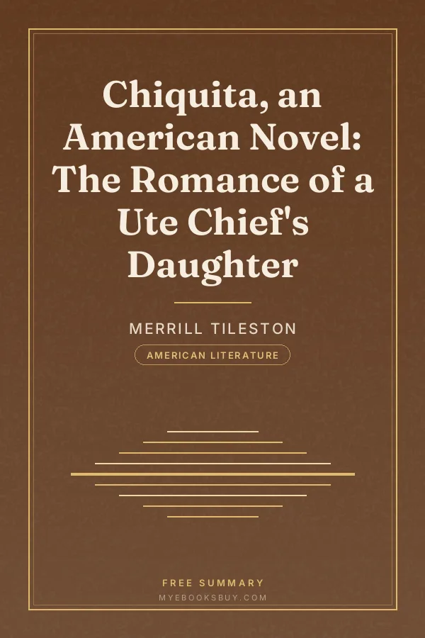 Cover of Chiquita, an American Novel: The Romance of a Ute Chief's Daughter