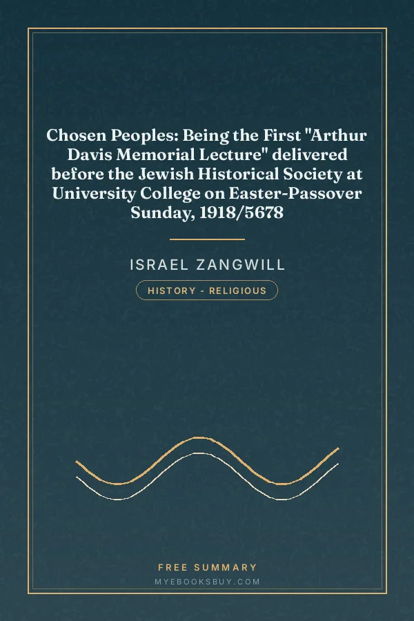 Cover of Chosen Peoples: Being the First "Arthur Davis Memorial Lecture" delivered before the Jewish Historical Society at University College on Easter-Passover Sunday, 1918/5678