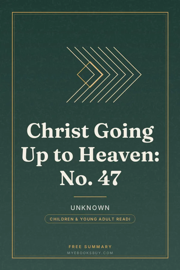 Cover of Christ Going Up to Heaven: No. 47