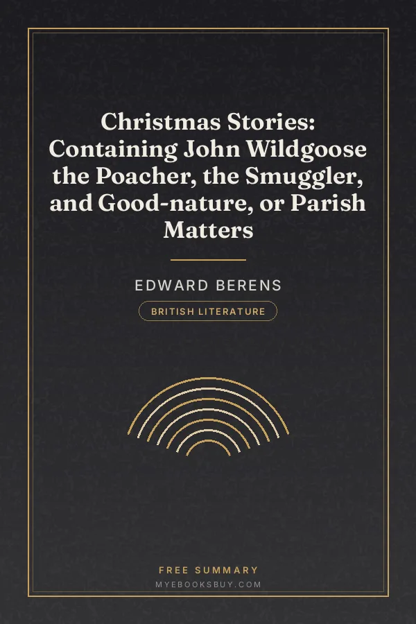 Cover of Christmas Stories: Containing John Wildgoose the Poacher, the Smuggler, and Good-nature, or Parish Matters