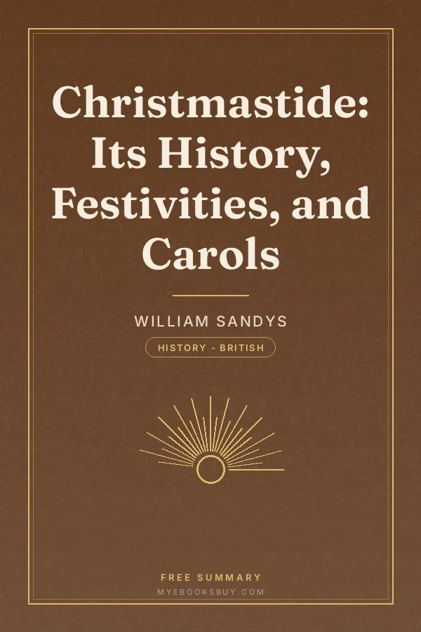 Cover of Christmastide: Its History, Festivities, and Carols