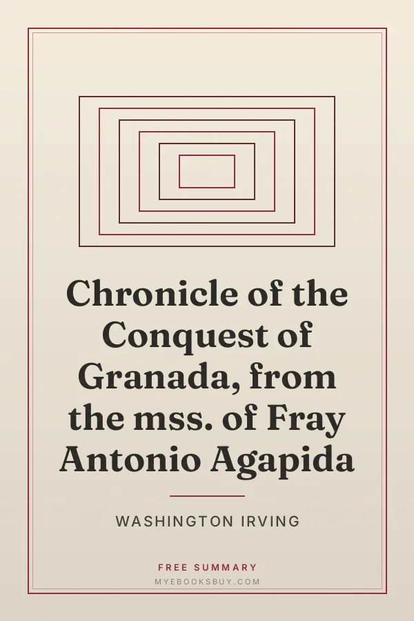 Cover of Chronicle of the Conquest of Granada, from the mss. of Fray Antonio Agapida