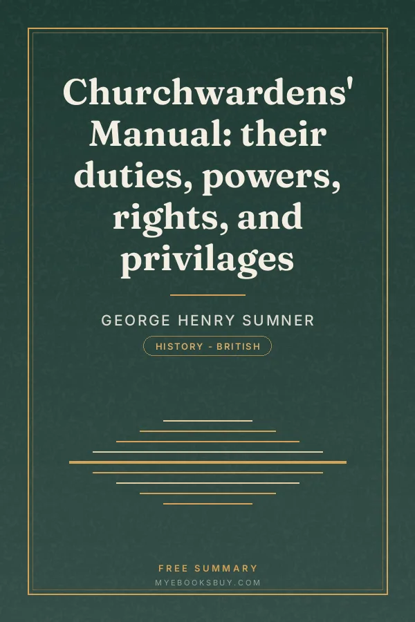 Cover of Churchwardens' Manual: their duties, powers, rights, and privilages