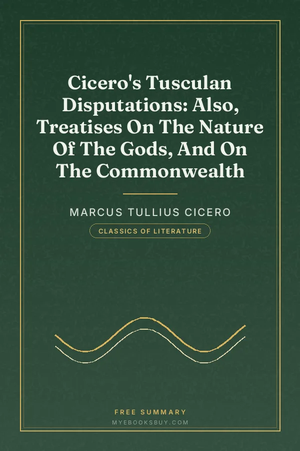 Cover of Cicero's Tusculan Disputations: Also, Treatises On The Nature Of The Gods, And On The Commonwealth