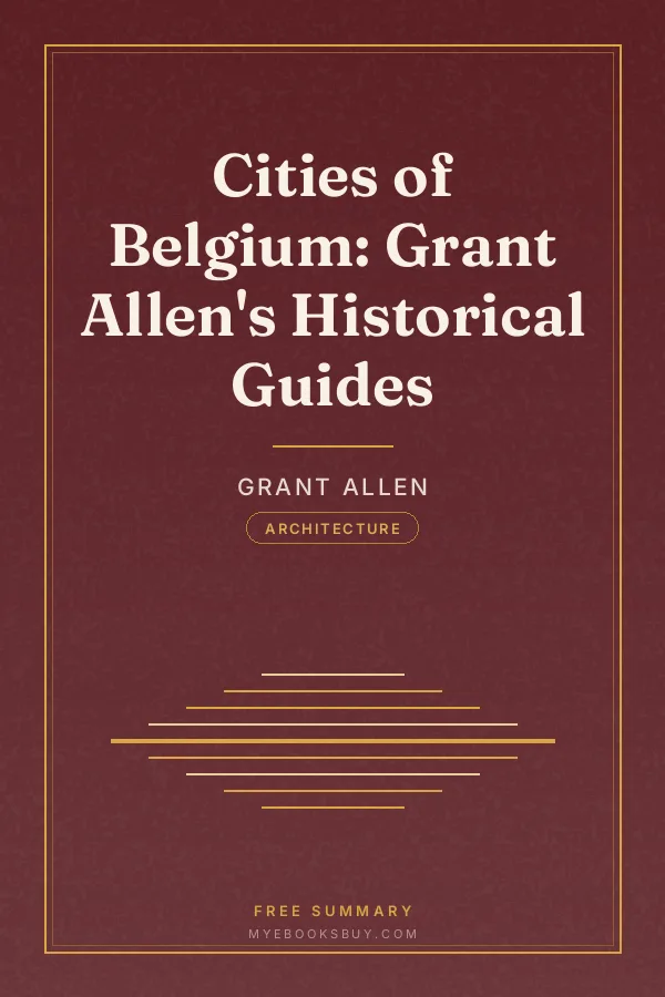 Cover of Cities of Belgium: Grant Allen's Historical Guides
