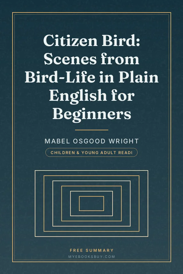 Cover of Citizen Bird: Scenes from Bird-Life in Plain English for Beginners