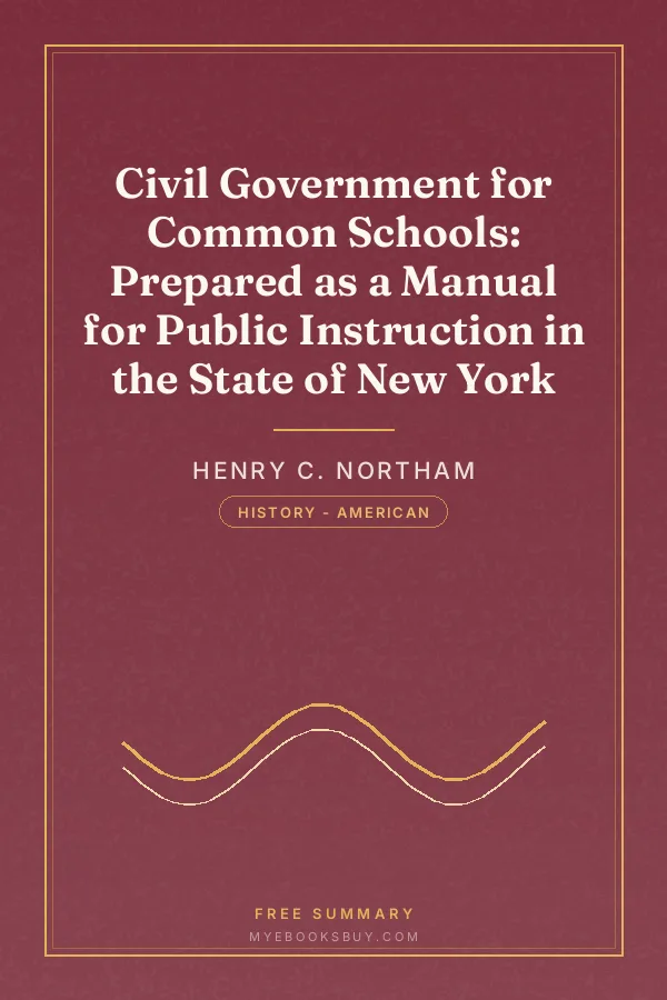 Cover of Civil Government for Common Schools: Prepared as a Manual for Public Instruction in the State of New York