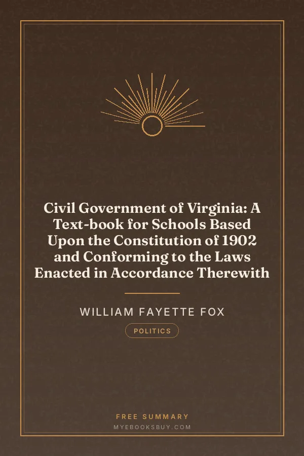 Cover of Civil Government of Virginia: A Text-book for Schools Based Upon the Constitution of 1902 and Conforming to the Laws Enacted in Accordance Therewith