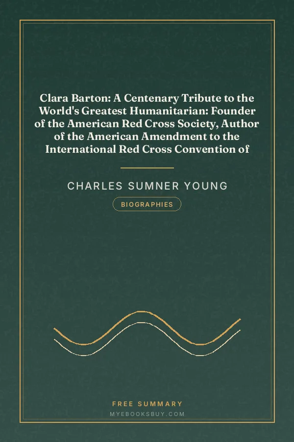 Cover of Clara Barton: A Centenary Tribute to the World's Greatest Humanitarian: Founder of the American Red Cross Society, Author of the American Amendment to the International Red Cross Convention of Geneva, Founder of the National First Aid Association of America