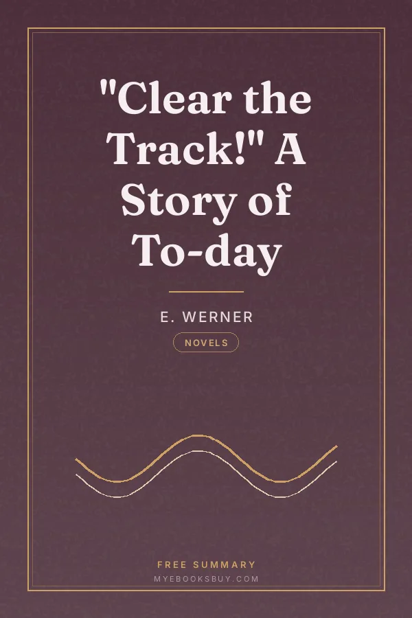 Cover of "Clear the Track!" A Story of To-day