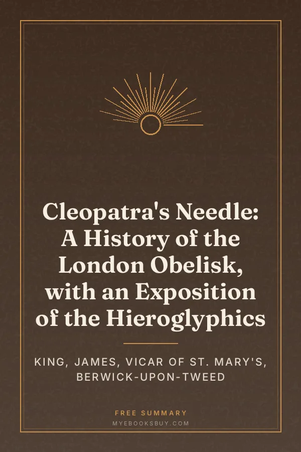 Cover of Cleopatra's Needle: A History of the London Obelisk, with an Exposition of the Hieroglyphics