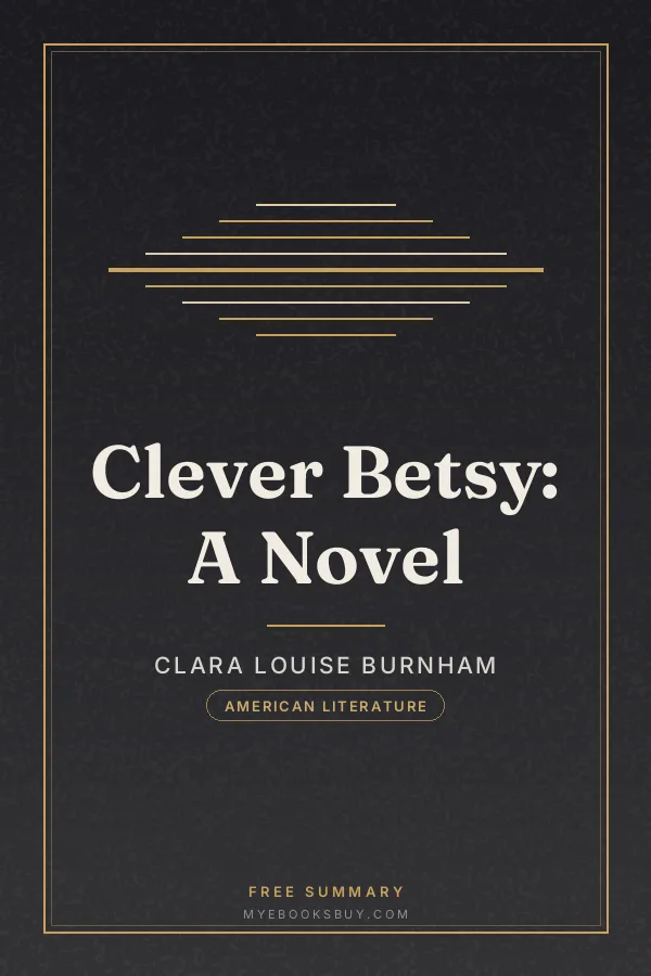 Cover of Clever Betsy: A Novel