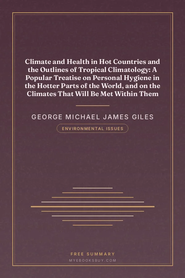 Cover of Climate and Health in Hot Countries and the Outlines of Tropical Climatology: A Popular Treatise on Personal Hygiene in the Hotter Parts of the World, and on the Climates That Will Be Met Within Them