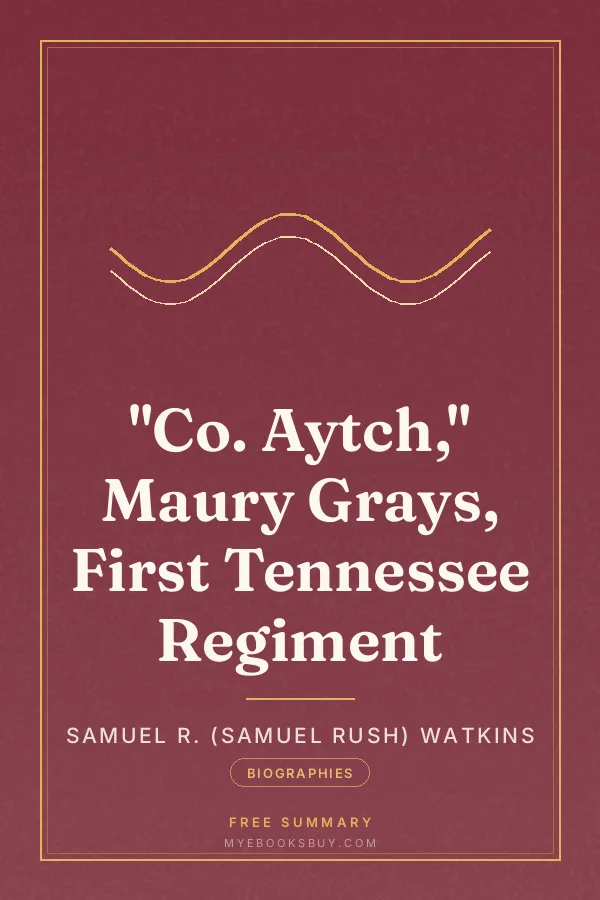 Cover of "Co. Aytch," Maury Grays, First Tennessee Regiment