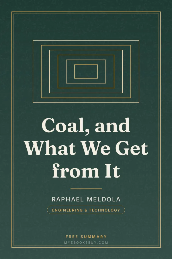 Cover of Coal, and What We Get from It