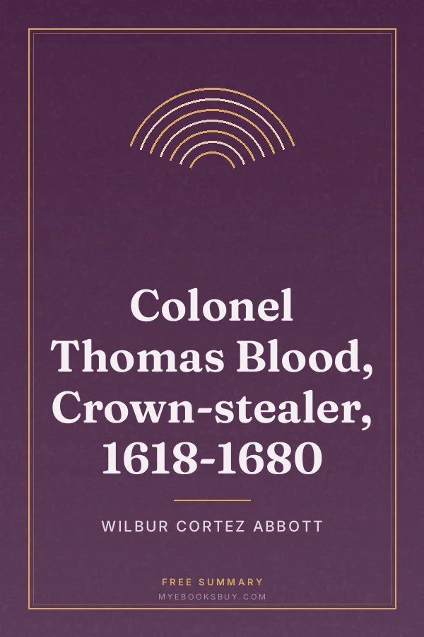 Cover of Colonel Thomas Blood, Crown-stealer, 1618-1680