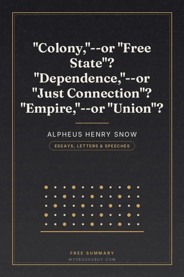 Cover of "Colony,"--or "Free State"? "Dependence,"--or "Just Connection"? "Empire,"--or "Union"?