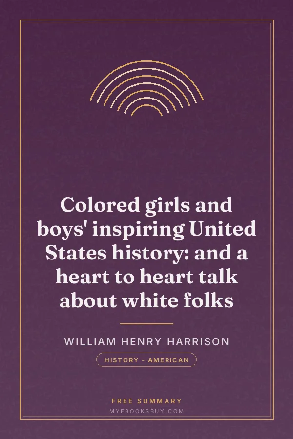 Cover of Colored girls and boys' inspiring United States history: and a heart to heart talk about white folks