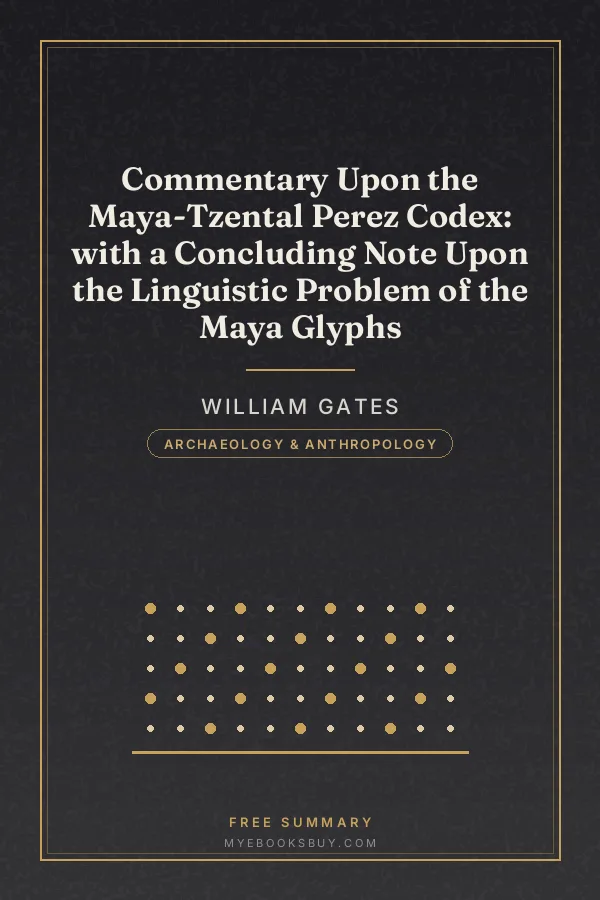 Cover of Commentary Upon the Maya-Tzental Perez Codex: with a Concluding Note Upon the Linguistic Problem of the Maya Glyphs