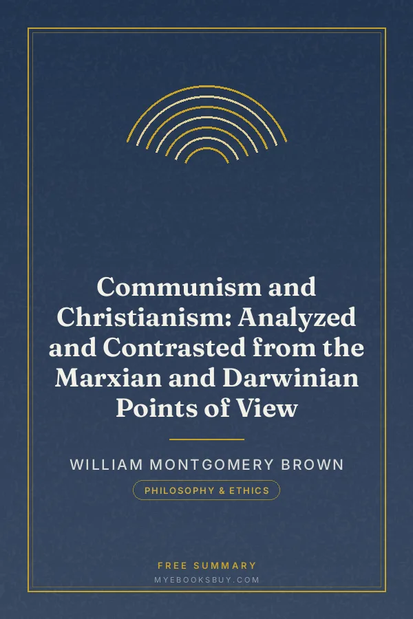 Cover of Communism and Christianism: Analyzed and Contrasted from the Marxian and Darwinian Points of View