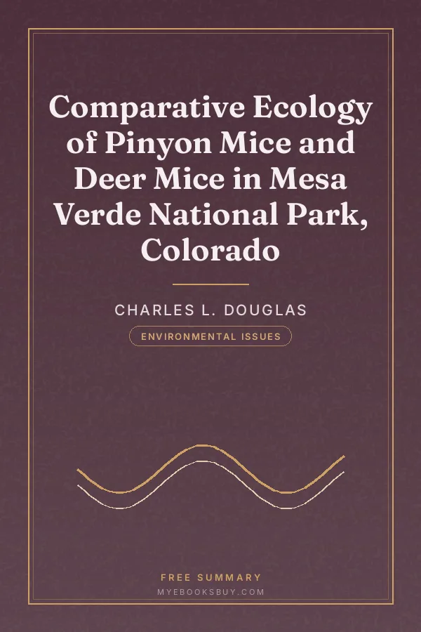 Cover of Comparative Ecology of Pinyon Mice and Deer Mice in Mesa Verde National Park, Colorado