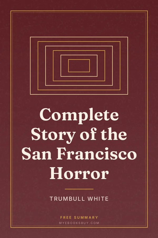 Cover of Complete Story of the San Francisco Horror