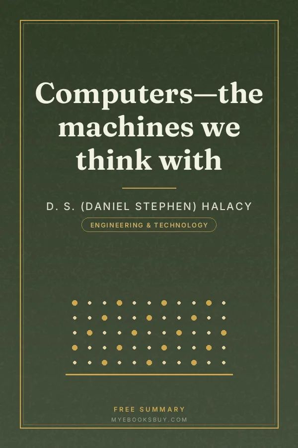 Cover of Computers—the machines we think with