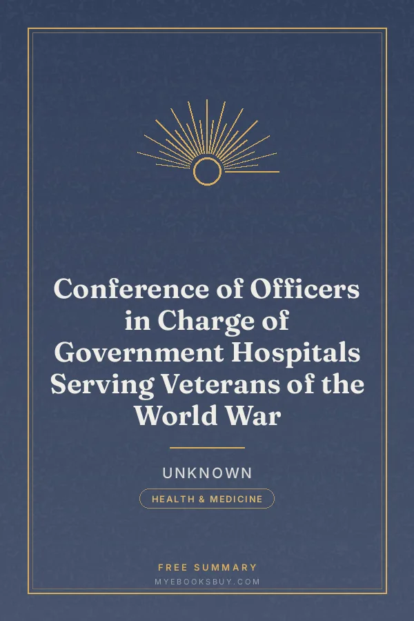 Cover of Conference of Officers in Charge of Government Hospitals Serving Veterans of the World War