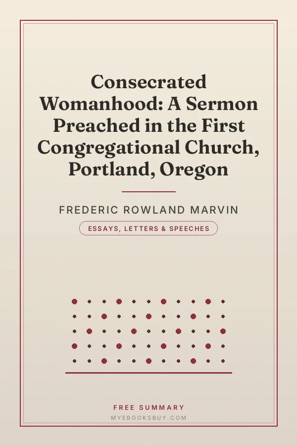 Cover of Consecrated Womanhood: A Sermon Preached in the First Congregational Church, Portland, Oregon