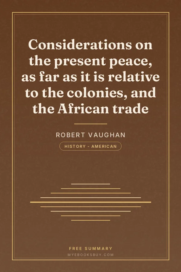 Cover of Considerations on the present peace, as far as it is relative to the colonies, and the African trade