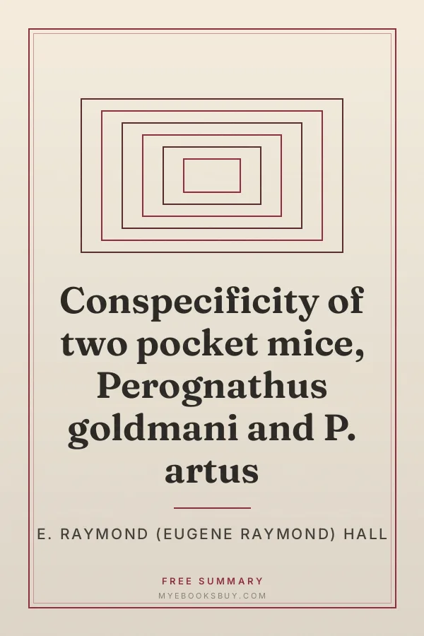 Cover of Conspecificity of two pocket mice, Perognathus goldmani and P. artus