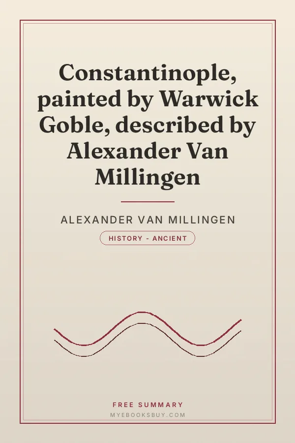 Cover of Constantinople, painted by Warwick Goble, described by Alexander Van Millingen