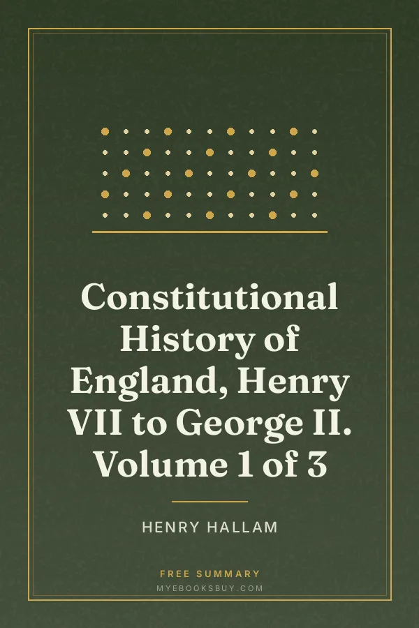 Cover of Constitutional History of England, Henry VII to George II. Volume 1 of 3