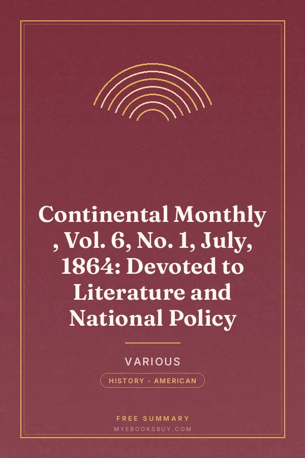 Cover of Continental Monthly , Vol. 6, No. 1, July, 1864: Devoted to Literature and National Policy