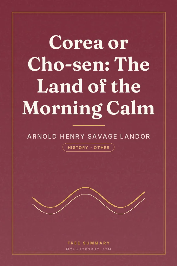Cover of Corea or Cho-sen: The Land of the Morning Calm