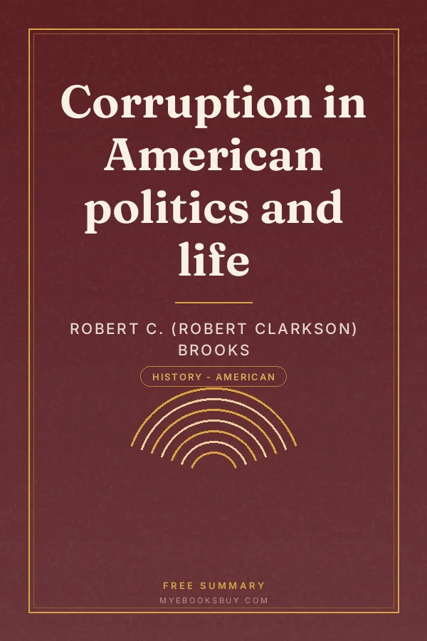 Cover of Corruption in American politics and life