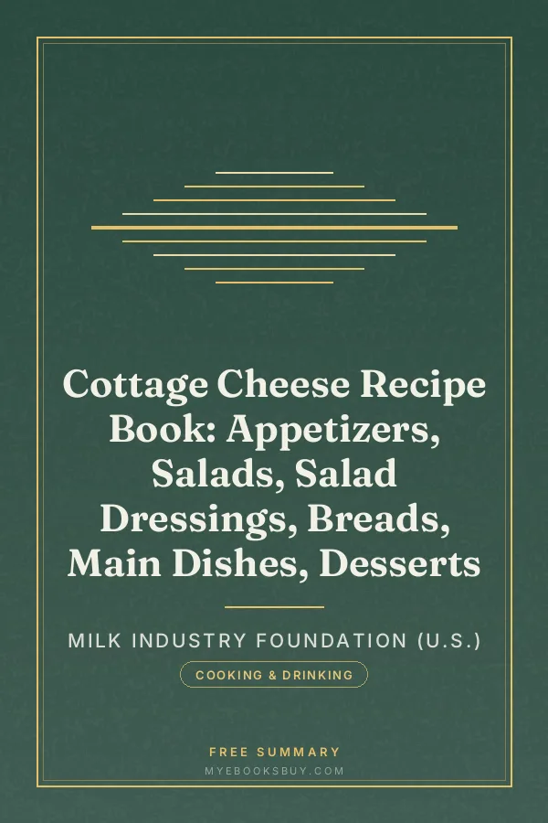 Cover of Cottage Cheese Recipe Book: Appetizers, Salads, Salad Dressings, Breads, Main Dishes, Desserts