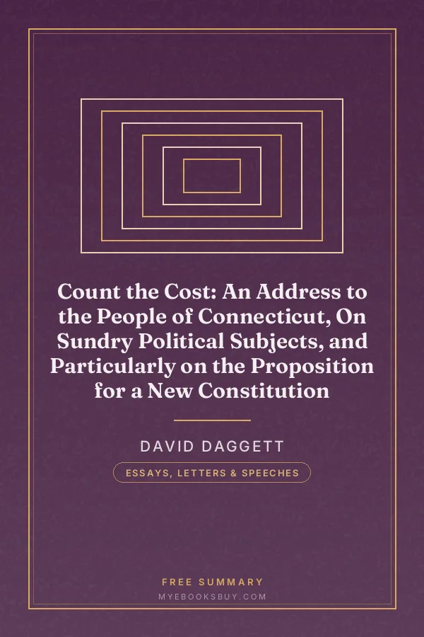 Cover of Count the Cost: An Address to the People of Connecticut, On Sundry Political Subjects, and Particularly on the Proposition for a New Constitution