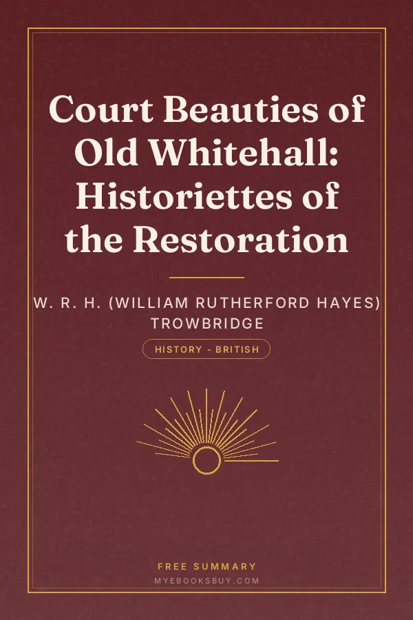 Cover of Court Beauties of Old Whitehall: Historiettes of the Restoration