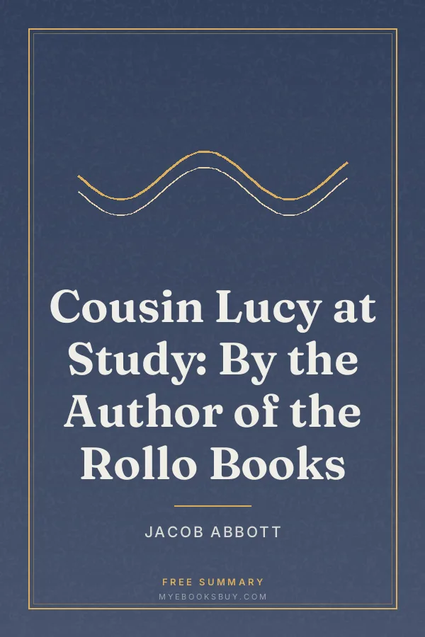 Cover of Cousin Lucy at Study: By the Author of the Rollo Books