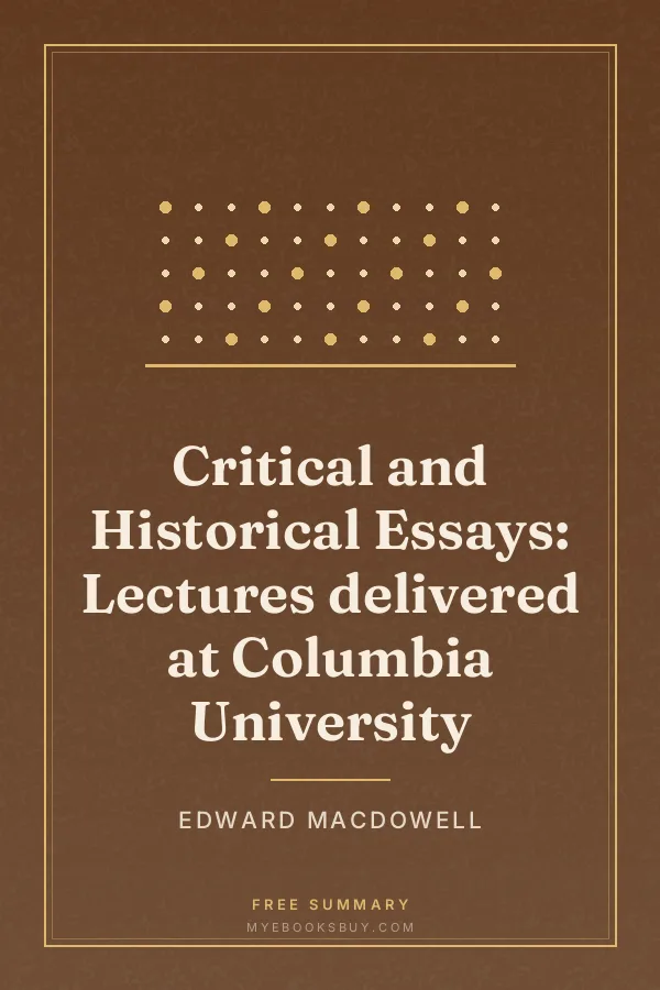 Cover of Critical and Historical Essays: Lectures delivered at Columbia University