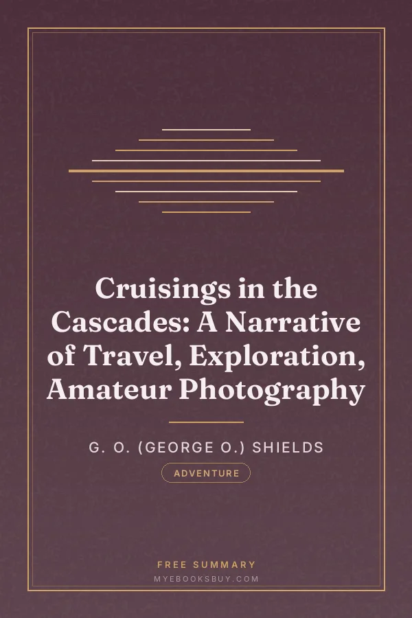 Cover of Cruisings in the Cascades: A Narrative of Travel, Exploration, Amateur Photography
