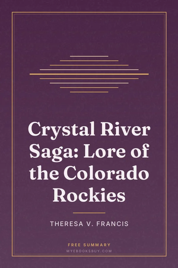 Cover of Crystal River Saga: Lore of the Colorado Rockies