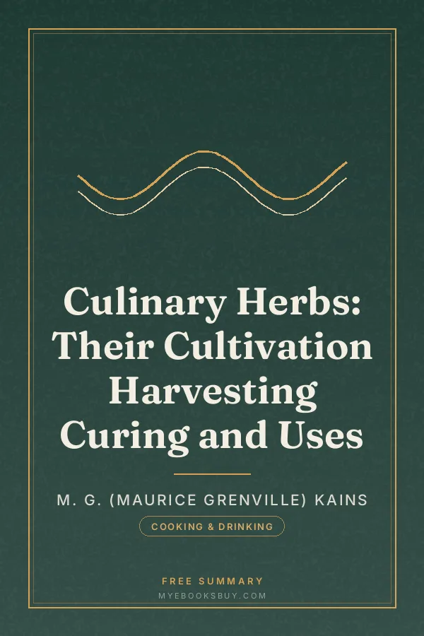 Cover of Culinary Herbs: Their Cultivation Harvesting Curing and Uses